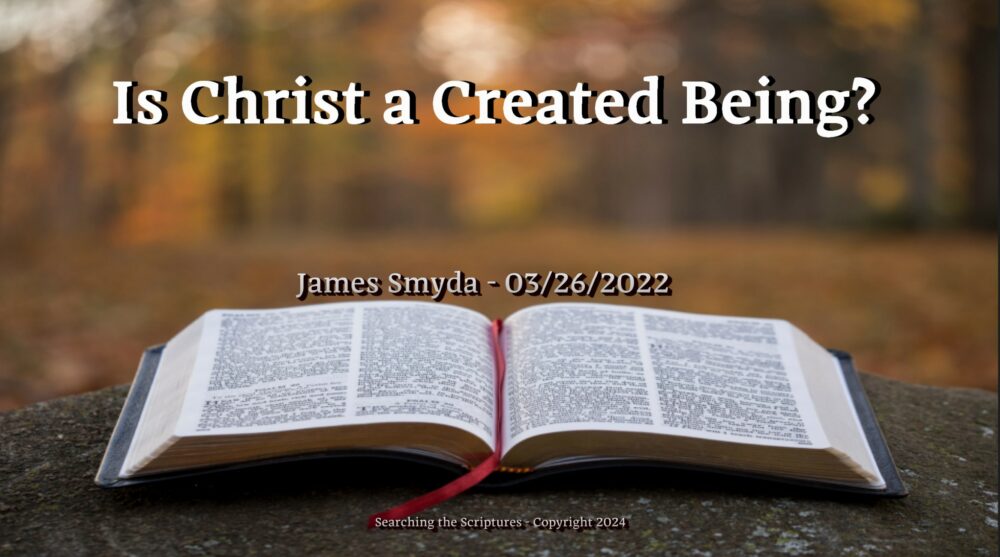 Is Christ A Created Being?