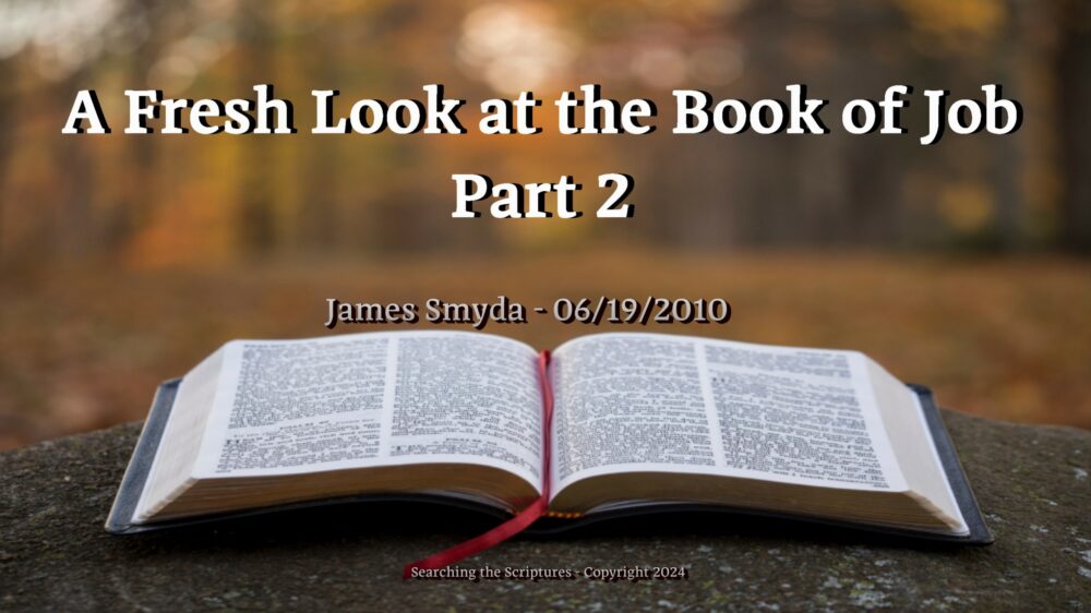A Fresh Look At The Book Of Job - Part 2