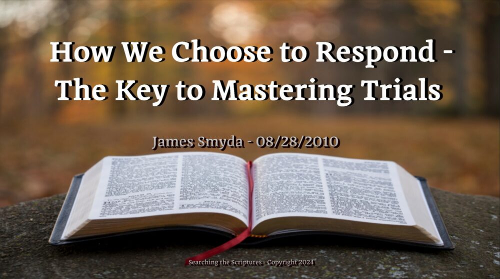 How We Choose To Respond - The Key To Mastering Trials Image