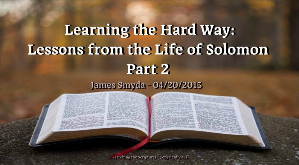 Learning The Hard Way: Lessons From The Life Of Solomon - Part 2 Image