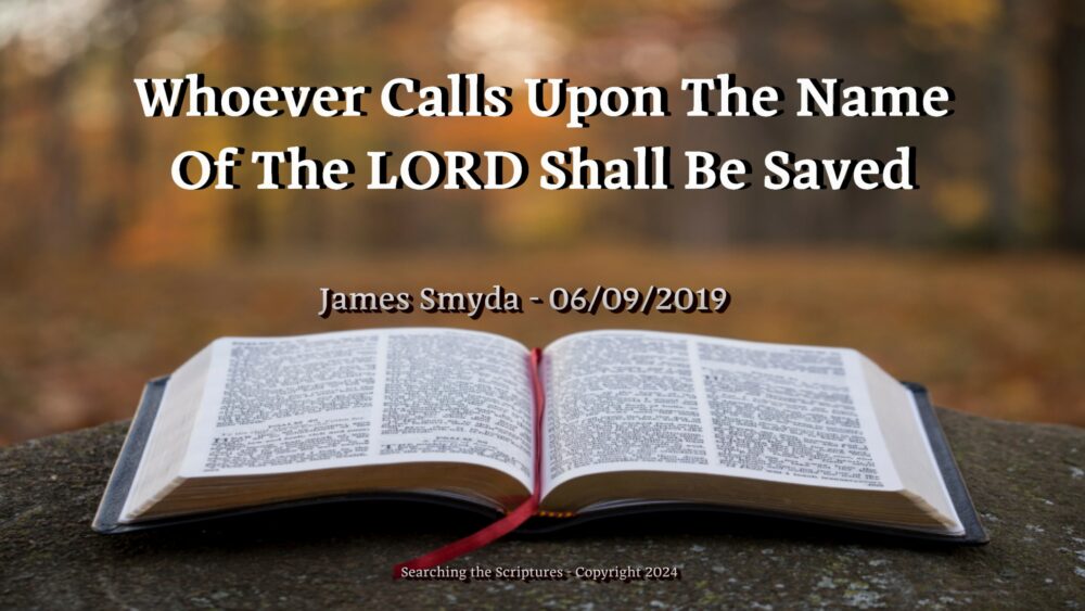 Whoever Calls Upon The Name Of The LORD Shall Be Saved Image